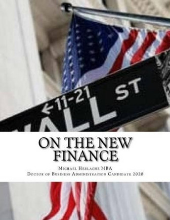 On the New Finance by Michael Herlache 9781483904337