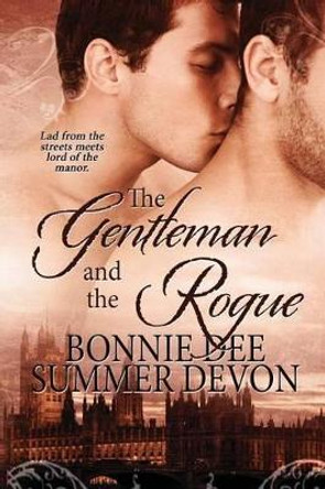The Gentleman and the Rogue by Bonnie Dee 9781483939216