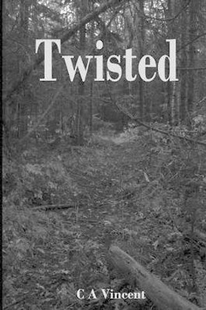 Twisted by C a Vincent 9781483951393