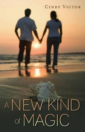 A New Kind of Magic by Cindy Victor 9781484016701