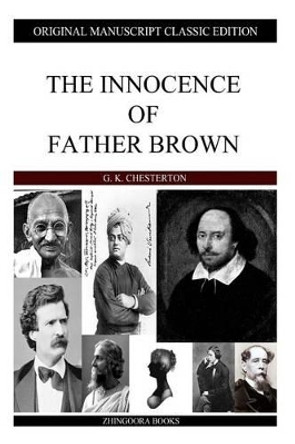 The Innocence of Father Brown by G K Chesterton 9781484099919