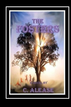 The Fosters by C Alease 9781484846667