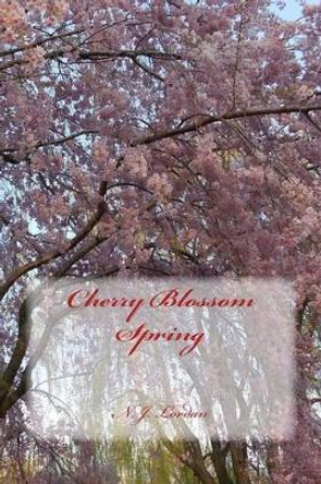 Cherry Blossom Spring by N J Lordan 9781484869741