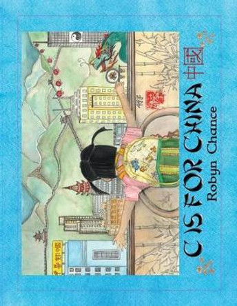 C is for China by Robyn Chance 9781484884935