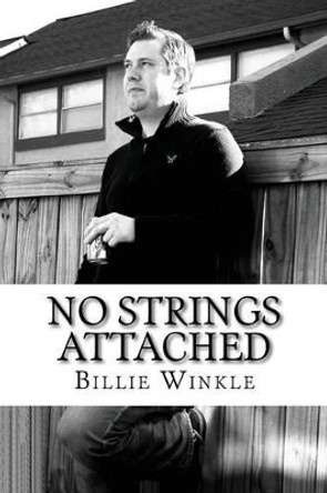 No Strings Attached by Billie Winkle 9781492151555