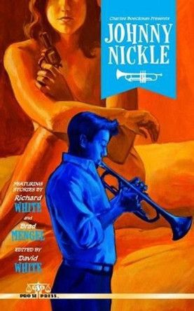 Charles Boeckman Presents Johnny Nickle Volume 1 by Brad Mengel 9781484894705