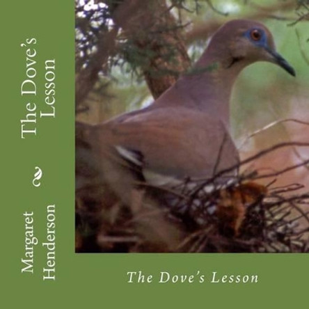 The Dove's Lesson by Margaret Henderson 9781484985762