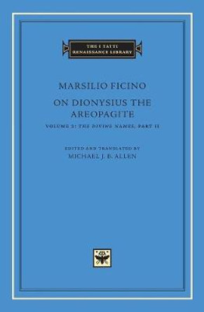 On Dionysius the Areopagite, Volume 2: Vol. 2 by Marsilio Ficino