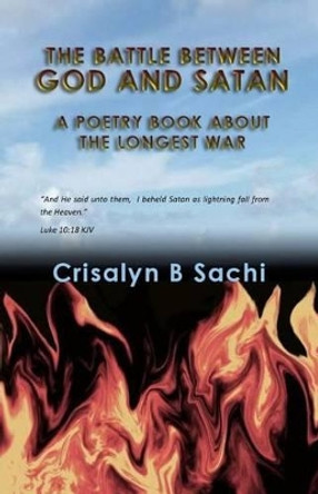 The Battle Between God and Satan by Crisalyn B Sachi 9781489535849