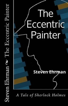 The Eccentric Painter by Steven Ehrman 9781489561954