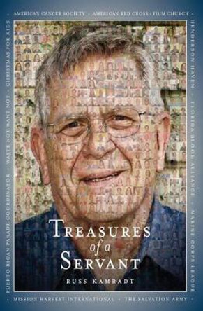 Treasures of a Servant: Treasures of a Servant by Russ Kamradt 9781489570741