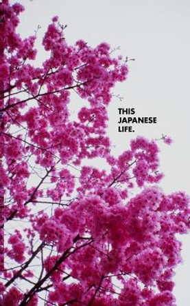 This Japanese Life. by Eryk Salvaggio 9781489596987