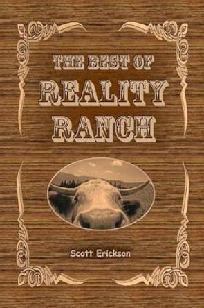 The Best of Reality Ranch by Scott Erickson 9781490327600