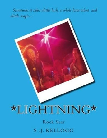 *Lightning* by S J Kellogg 9781490367835