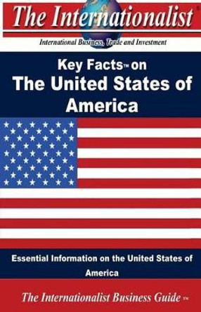 Key Facts on the United States of America: Essential Information on the United States of America by Patrick W Nee 9781490521961