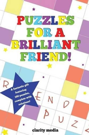 Puzzles For A Brilliant Friend by Clarity Media 9781492338116