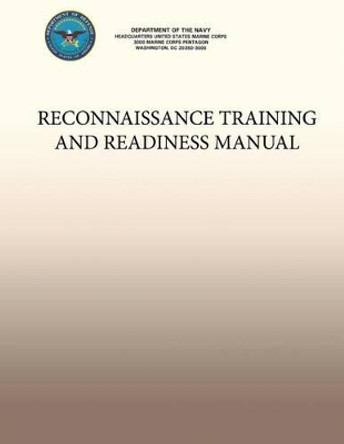 Reconnaissance Training and Readiness Manual by Department Of the Navy 9781491207383