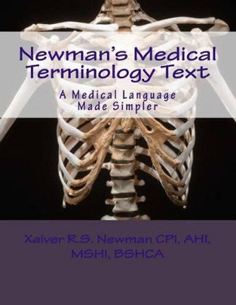 Newman's Medical Terminology Text: Medical Language Made Simpler by Kalifa R Newman B S Ha 9781491229736