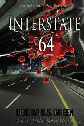 Interstate 64 by Deidra D S Green 9781491237823