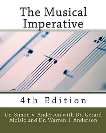 The Musical Imperative, 4th Edition by Simon V Anderson 9781491250990