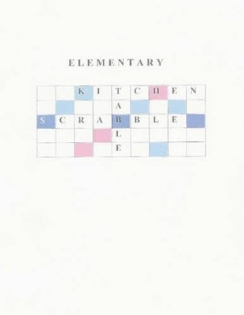 Elementary Kitchen Table Scrabble by Bob & Espy Navarro 9781492352518