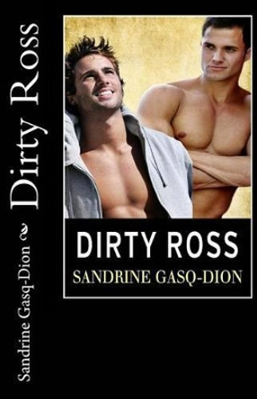 Dirty Ross by Jennifer Jenjo Jacobson 9781497535459