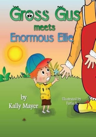 GROSS GUS Meets Enormous Ellie: Beautifully Illustrated Rhyming Children's Book for Beginner Readers (Ages 4-8) by Faria A 9781494439330