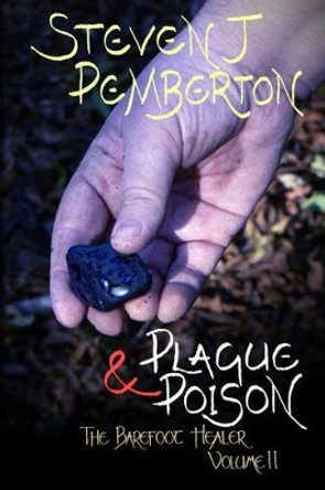 Plague & Poison by Steven J Pemberton 9781494462994