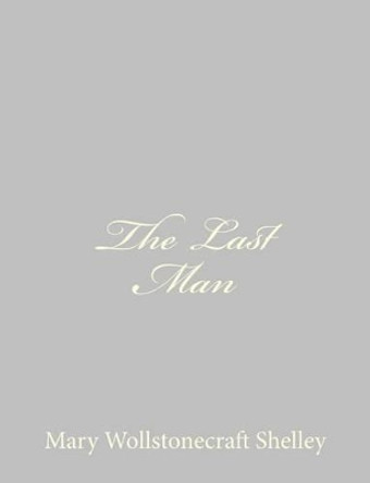 The Last Man by Mary Shelley 9781484889565