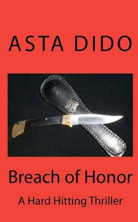 Breach of Honor by Asta Dido 9781450567138