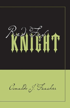Red Fox Knight by Osvaldo Faucher 9781475026061