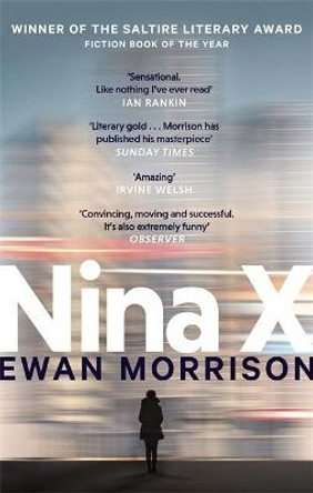 Nina X by Ewan Morrison