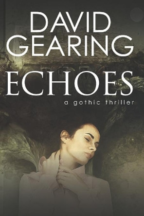 Echoes by David Gearing 9781456369910