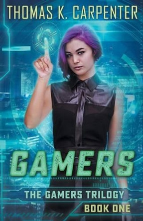 Gamers by Thomas K Carpenter 9781461174714