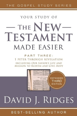 New Testament Made Easier PT 3 3rd Edition by David Ridges 9781462144631