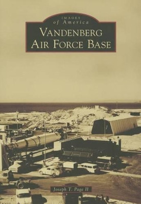 Vandenberg Air Force Base by Joseph T., II Page 9781467132091