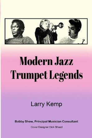 Modern Jazz Trumpet Legends by Larry Kemp 9781480976498