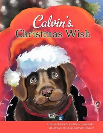 Calvin's Christmas Wish by Julie Leiman Weaver 9781477614464