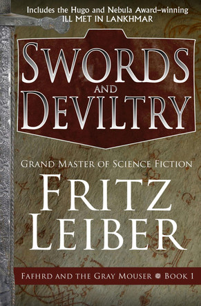 Swords and Deviltry by Fritz Leiber 9781497699922