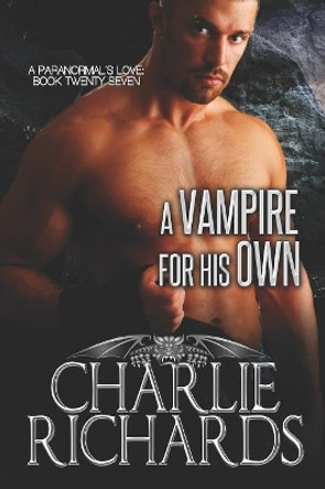 A Vampire for His Own by Charlie Richards 9781487424886