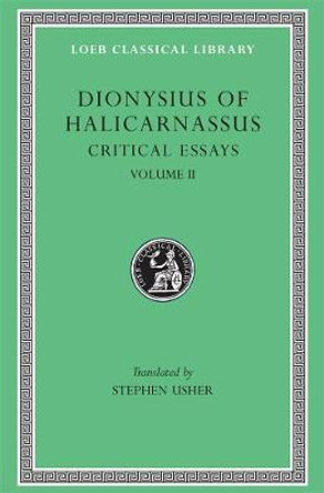 The Critical Essays: v. 2: On Literary Composition by Dionysius of Halicarnassus