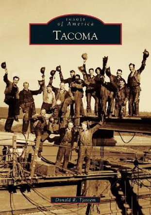 Tacoma by Donald R. Tjossem 9781467103121