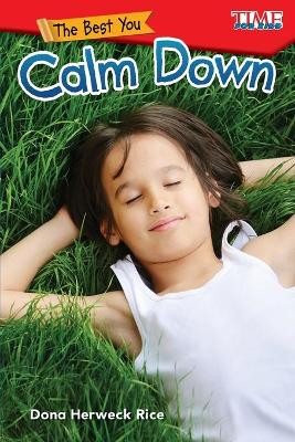 The Best You: Calm Down (Level 1) by Dona Herweck Rice 9781425849597