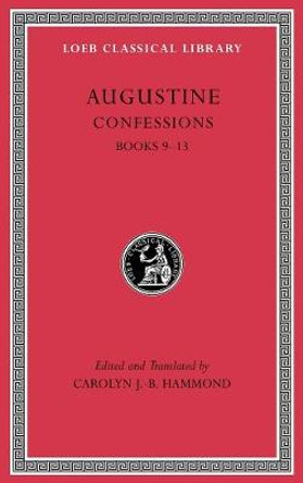 Confessions, Volume II: Books 9-13 by Augustine