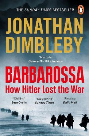 Barbarossa: How Hitler Lost the War by Jonathan Dimbleby