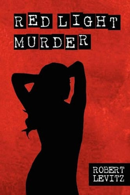 Red Light Murder by Robert Levitz 9781439247211