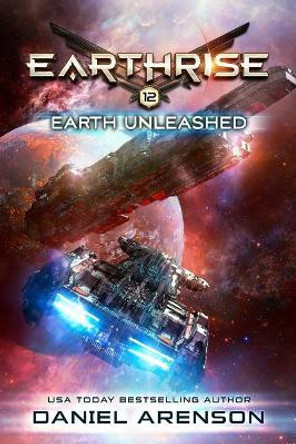 Earth Unleashed by Daniel Arenson 9781099495335