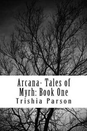 Arcana by Trishia D Parson 9781494428952