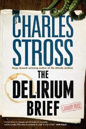 The Delirium Brief: A Laundry Files Novel by Charles Stross 9781250196095