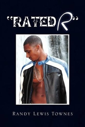 ''Rated R'' by Randy Lewis Townes 9781441549020